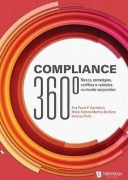 COMPLIANCE 360º: RISCOS, ESTRATEGIAS, CO...ORPORATIVO