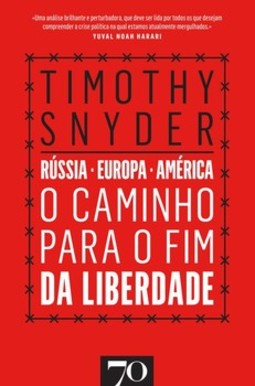O caminho para o fim da liberdade: Rússia, Europa, América