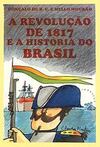 A revolução de 1817 e a história do Brasil