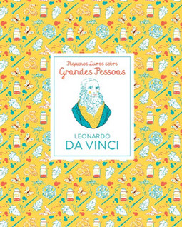Leonardo Da Vinci: pequenos livros sobre grandes pessoas