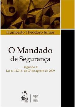 O Mandado de Segurança Segundo a Lei nº 12.016, de 17 de Agosto de 2009