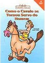 Como o Cavalo se Tornou Servo do Homem