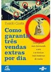 Como Garantir Três Vendas Extras por Dia