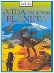 A Vida em Nosso Planeta
