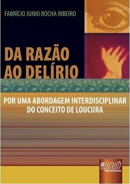 Da Razão ao Delírio