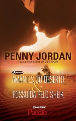 Amantes do Deserto & Possuída Pelo Sheik 