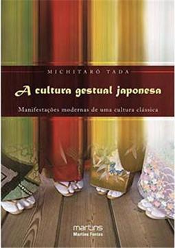 A cultura gestual japonesa: manifestações modernas de uma cultura clássica