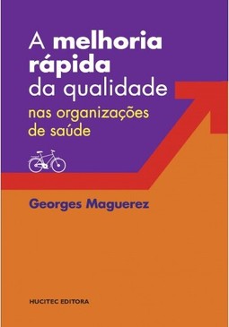 A melhoria rápida da qualidade nas organizações de saúde