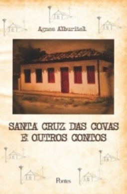Santa Cruz das Covas e Outros Contos