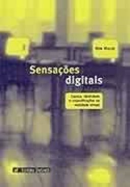 Sensações Digitais: Espaço, Identidade e Corporificações...