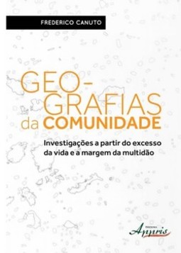Geo-grafias da comunidade: investigações a partir do excesso da vida e a margem da multidão