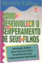 Como Desenvolver o Temperamento de Seus Filhos