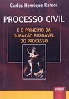 Processo Civil e o Princípio da Duração Razoável do Processo