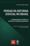 Pensar na reforma judicial no Brasil: conhecimentos teóricos e práticas transformadoras