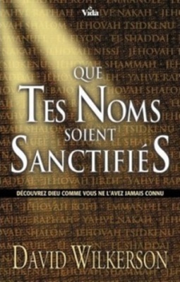Que tes noms soient sanctifiées