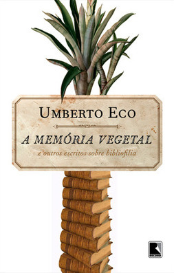 A memória vegetal: e outros escritos de bibliofilia