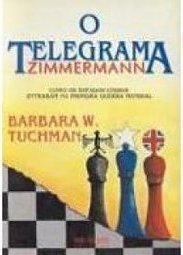 Telegrama Zimmermann: como os Estados Unidos...