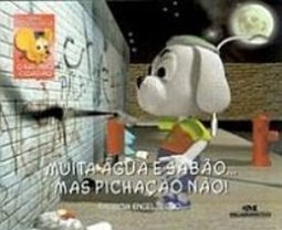 Muita Água e Sabão... Mas Pichação Não!