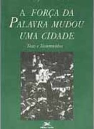 A Força da Palavra Mudou uma Cidade: Teses e Testemunhos
