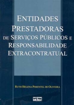 Entidades prestadoras de servicos públicos e responsabilidade extracontratual