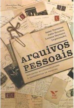Arquivos pessoais: reflexões multidisciplinares e experiências de pesquisa
