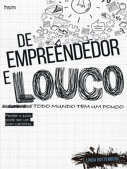 De empreendedor e louco todo mundo tem um pouco