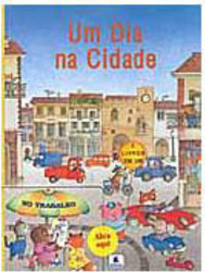 Dia na Cidade - No Trabalho: Dois Livros em Um, Um