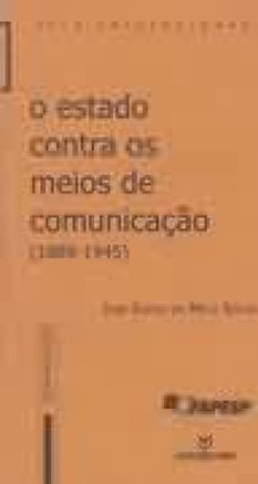 O Estado Contra os Meios de Comunicação