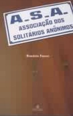 A.S.A: Associação dos Solitários Anônimos