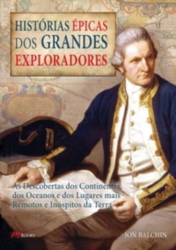 Histórias Épicas dos Grandes Exploradores