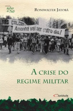 A crise do regime militar