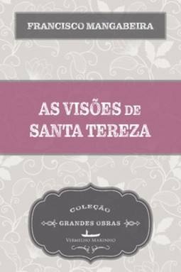 As visões de Santa Tereza