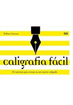 CALIGRAFIA FACIL: 45 TUTORIAIS PARA...CALIGRAFO