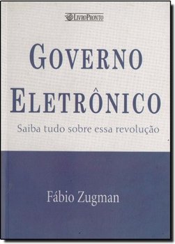 Governo Eletrônico: Saiba Tudo Sobre Essa Revolução