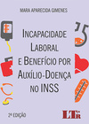 Incapacidade laboral e benefício por auxílio-doença no INSS