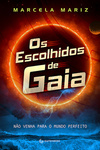 Os escolhidos de Gaia: Não venha para o mundo perfeito