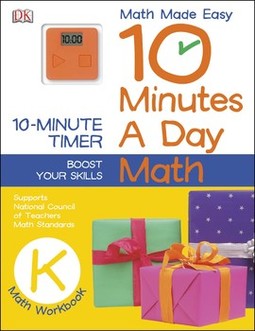 10 Minutes a Day: Math, Kindergarten: Supports National Council of Teachers Math Standards