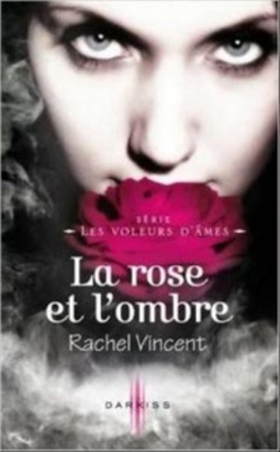 La rose et l'ombre (Les voleurs d'âmes #4)