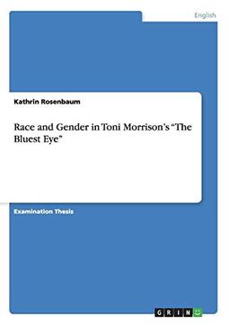 Race and Gender in Toni Morrison's The Bluest Eye