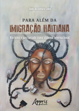 Para além da imigração haitiana: racismo e patriarcado como sistema internacional
