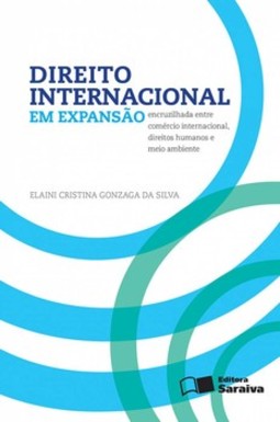 Direito internacional em expansão: encruzilhada entre comércio internacional, direitos humanos e meio ambiente