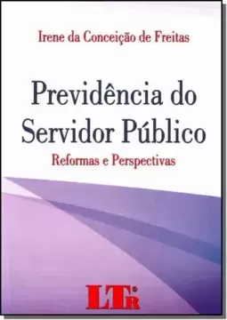 Previdencia Do Servidor Publico-Reformas E Perspectivas