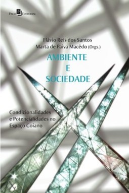 Ambiente e sociedade: condicionalidades e potencialidades no espaço goiano