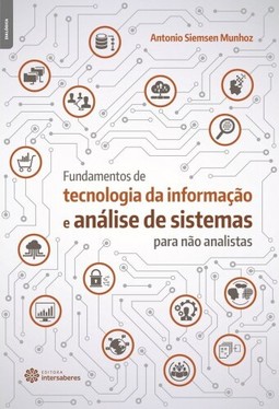 Fundamentos de tecnologia da informação e análise de sistemas para não analistas
