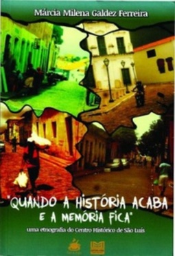 Quando a História acaba e a Memória fica