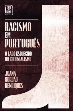 RACISMO EM PORTUGUES: O LADO ESQUECIDO...COLONIALISMO