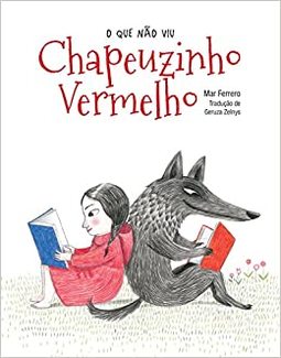 O que não viu Chapeuzinho Vermelho