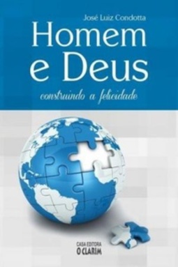 Homem e Deus - Construindo a Felicidade