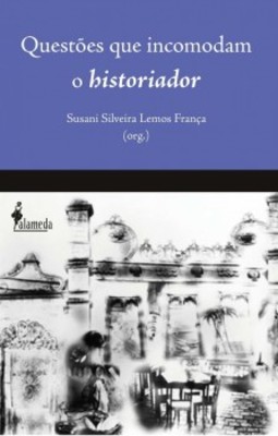 Questões que incomodam o historiador