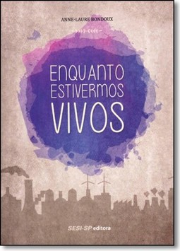 Enquanto estivermos vivos